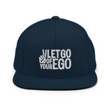 Let Go of Your Ego Snapback Hat