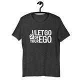 Let Go of Your Ego Unisex Tee