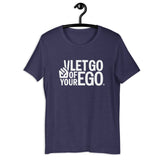 Let Go of Your Ego Unisex Tee