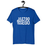 Let Go of Your Ego Unisex Tee