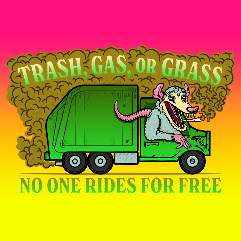 Trash, Gas, or Grass