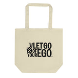 Let Go of Your Ego Eco Tote Bag