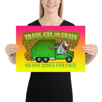 Trash, Gas, or Grass Poster
