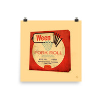 Ween Pork Roll Print