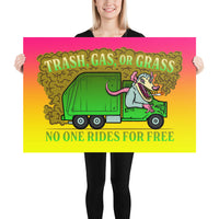 Trash, Gas, or Grass Poster
