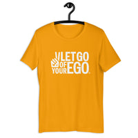 Let Go of Your Ego Unisex Tee