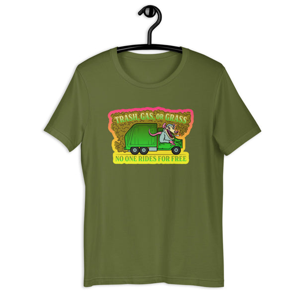 Trash, Gas, or Grass Unisex T-Shirt
