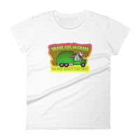 Trash, Gas, or Grass Ladies Fit Tee