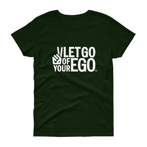 Let Go of Your Ego Ladies Scoop Neck Tee